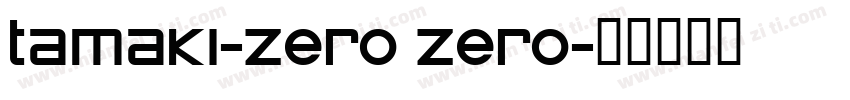 tamaki-zero zero字体转换